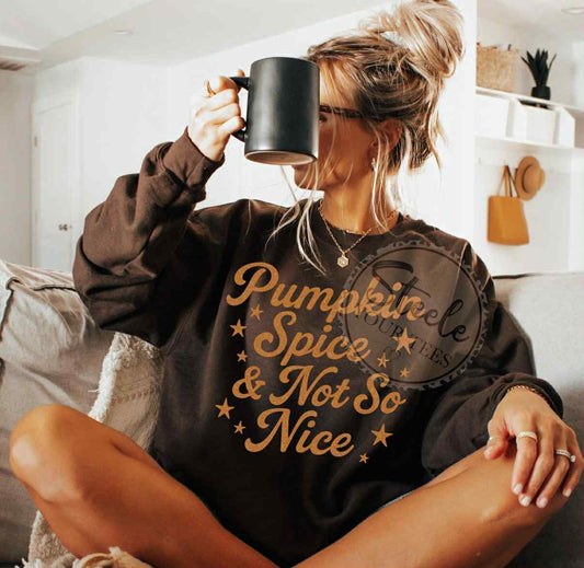 Pumpkin Spice & Not so Nice All Sizes Tee
