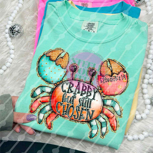 Crabby but still Chosen  All Sizes Tee