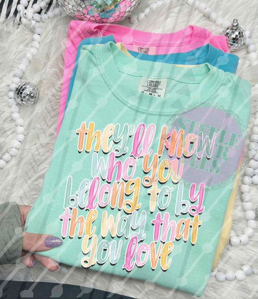 They’ll know who you belong to by the way that you love All Sizes Tee