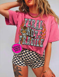 Feral Not Fragile Tee