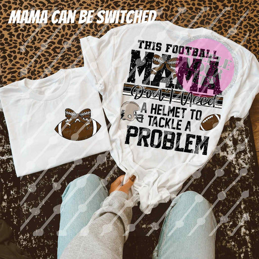 This Football Mama Don't Need a Helmet  (all styles here)