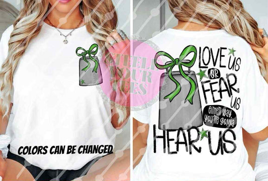 Love us or Fear us Your Gonna Hear Us (all styles here)